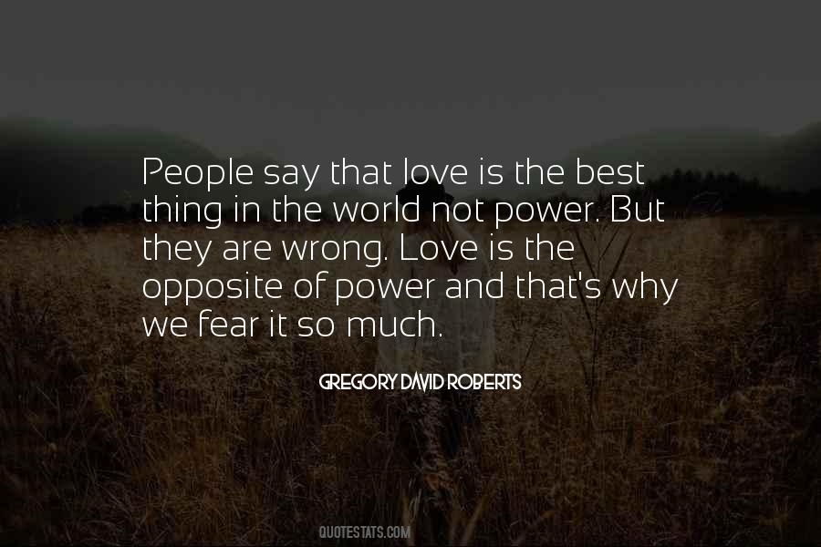 Opposite Of Fear Quotes #528943