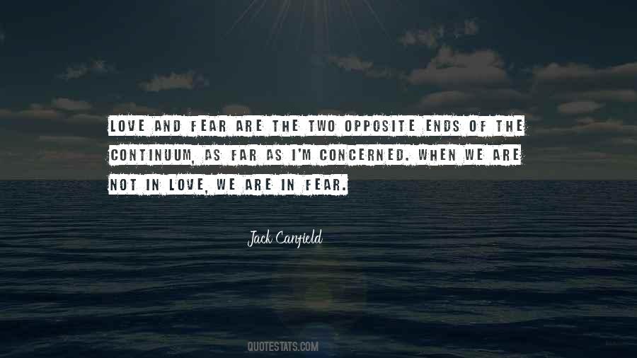 Opposite Of Fear Quotes #718683