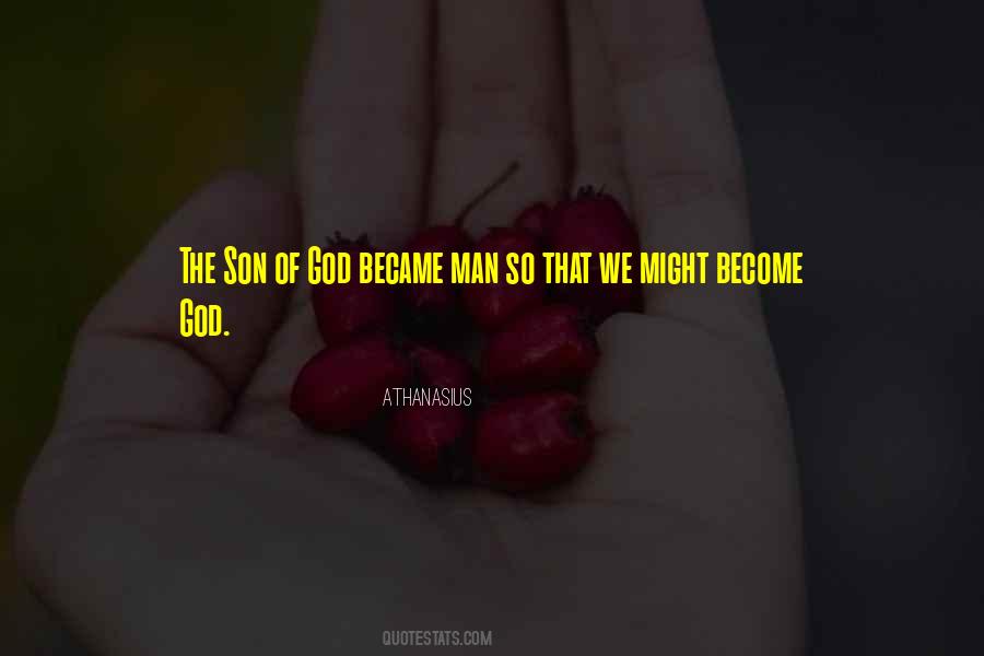 God Became Man Quotes #1231547