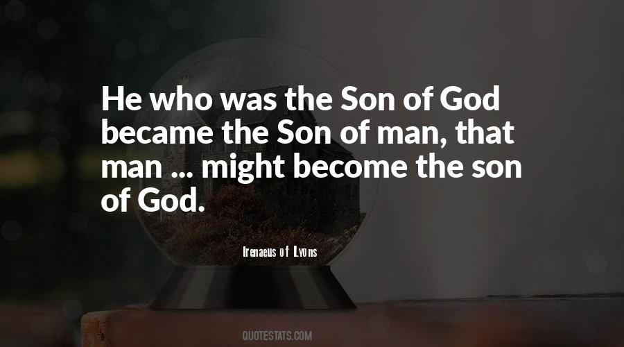 God Became Man Quotes #1305938