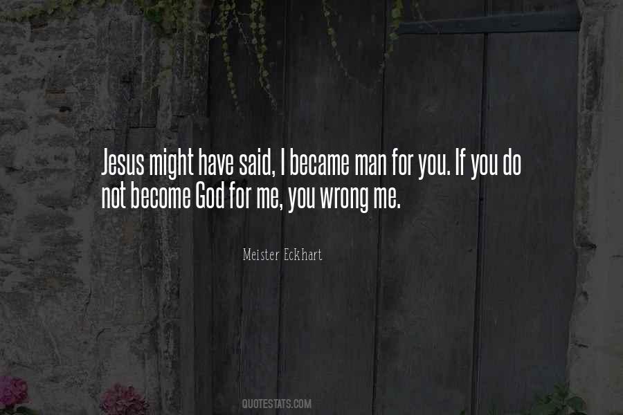 God Became Man Quotes #1520392