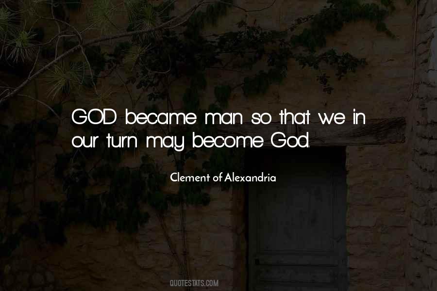 God Became Man Quotes #1868610