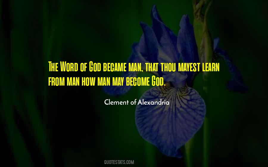 God Became Man Quotes #891135