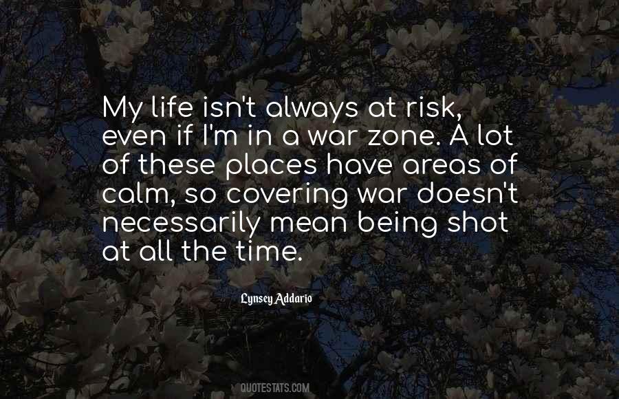 Quotes About Life At Risk #1350042