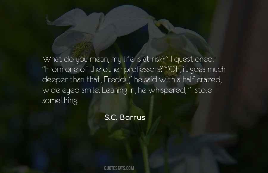 Quotes About Life At Risk #1878704