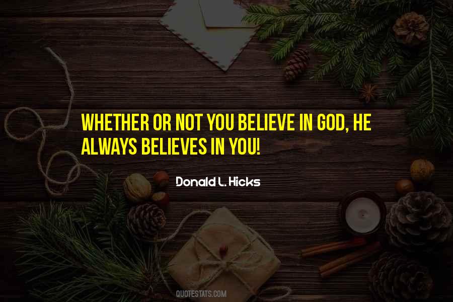 God Believes In You Quotes #1162389