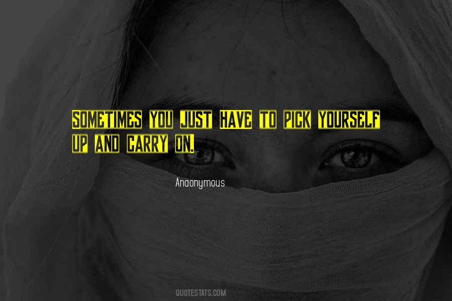 Pick Up Yourself Quotes #1595408