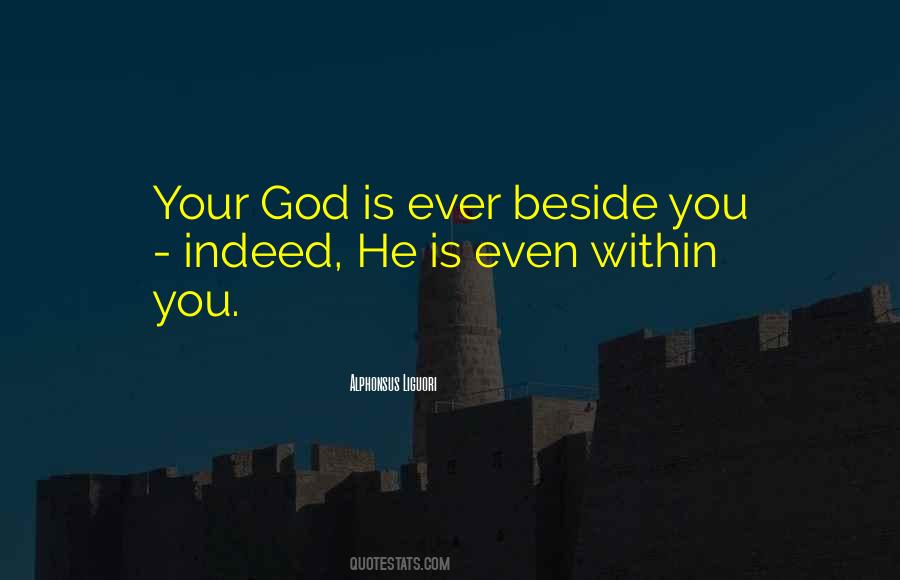 God Beside You Quotes #858520