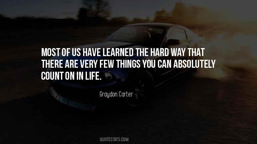 Few Things In Life Quotes #1212169