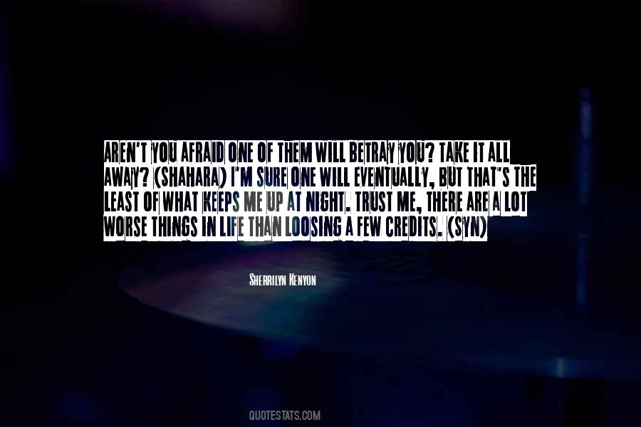 Few Things In Life Quotes #1216275