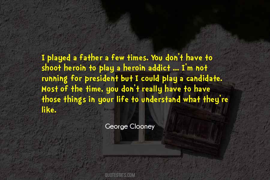 Few Things In Life Quotes #1289272