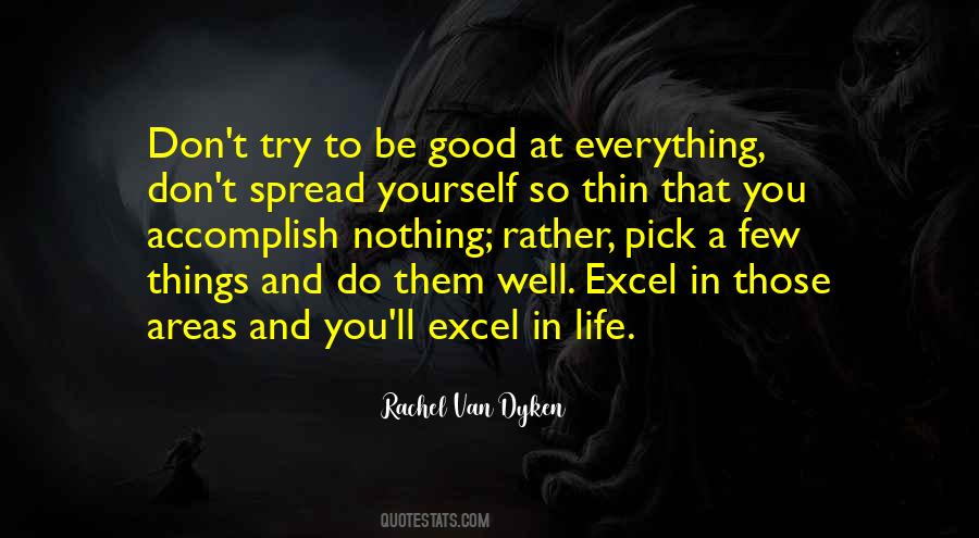 Few Things In Life Quotes #1480920