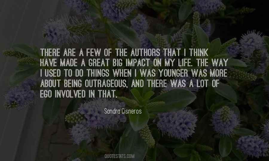 Few Things In Life Quotes #1628581