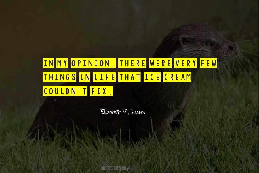 Few Things In Life Quotes #1682668