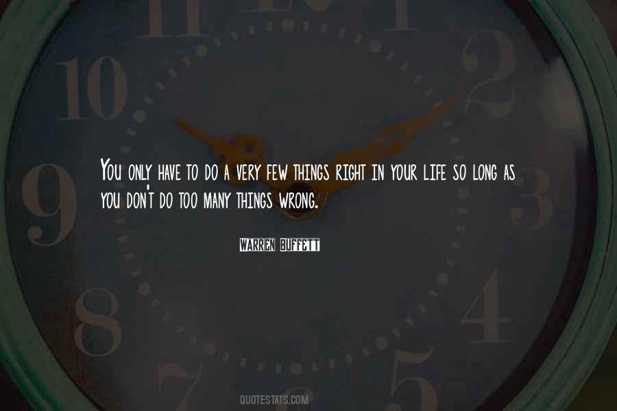 Few Things In Life Quotes #521139