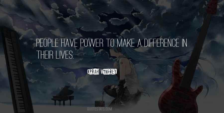 Quotes About Making A Difference In People #1727395