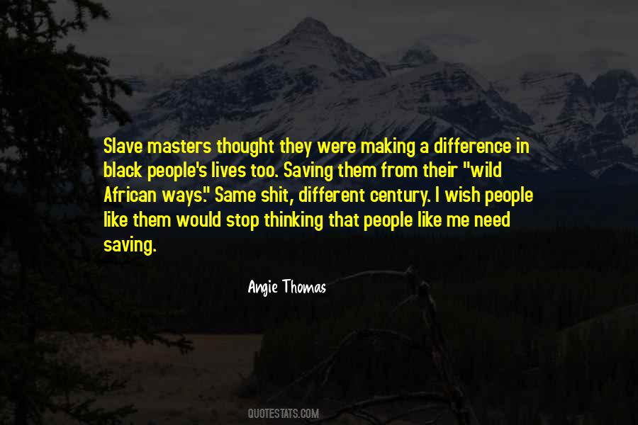 Quotes About Making A Difference In People #327648