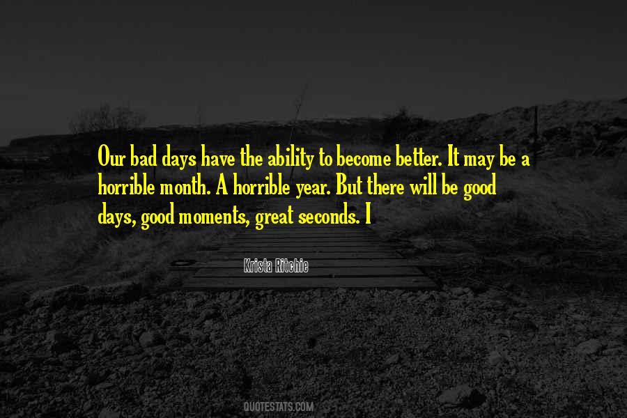 Good Days Bad Days Quotes #929767