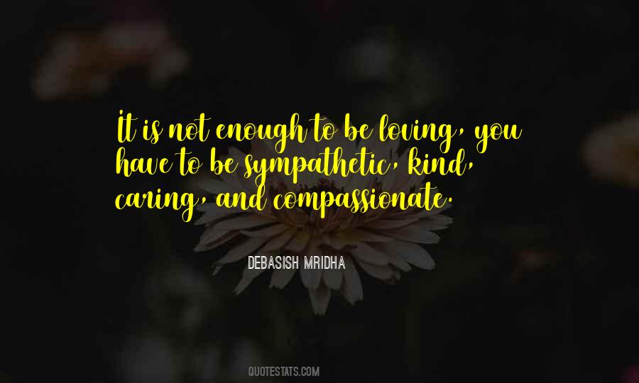 Be Kind And Compassionate Quotes #121208