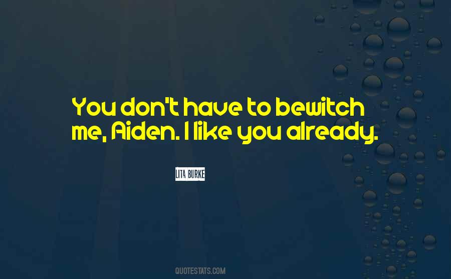 You Already Have Me Quotes #915819