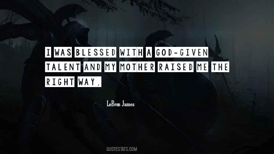 God Blessed Me Quotes #1226321