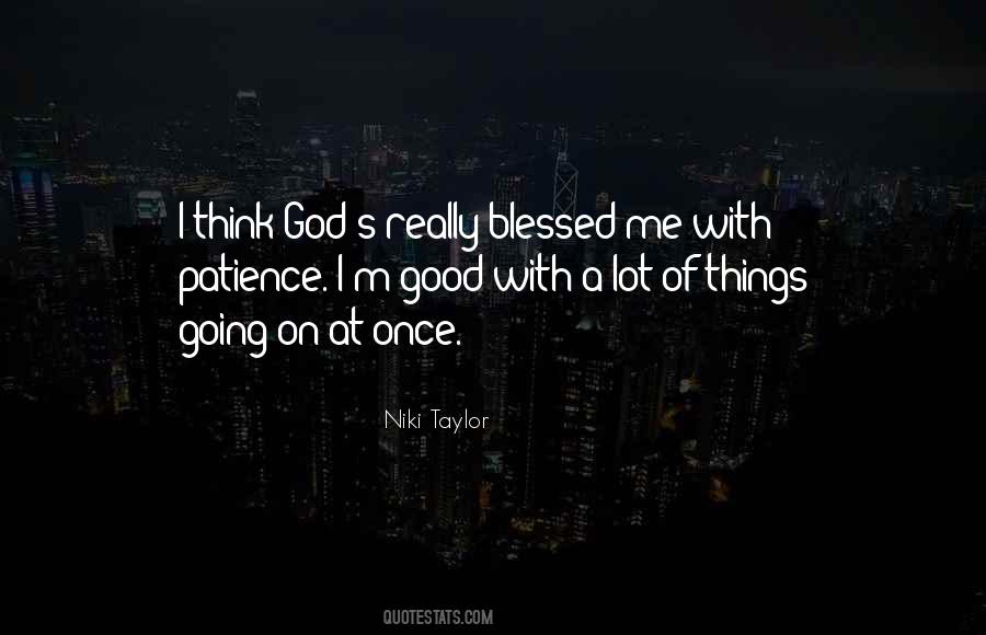 God Blessed Me Quotes #1250175