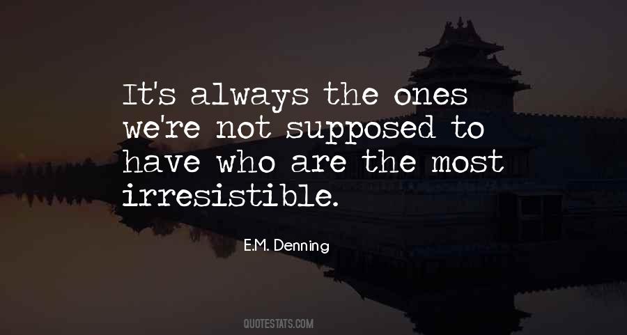 Not Supposed To Love Quotes #1494742