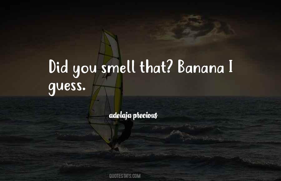 I Smell You Quotes #403768
