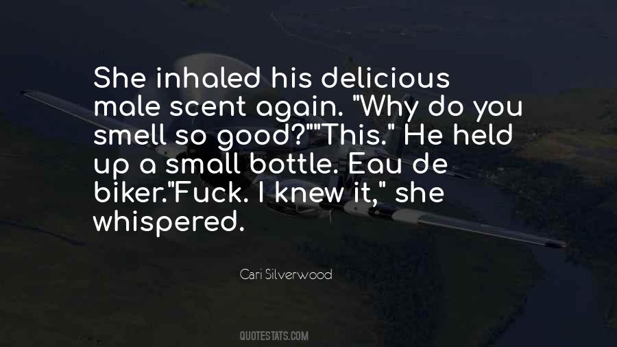 I Smell You Quotes #860360