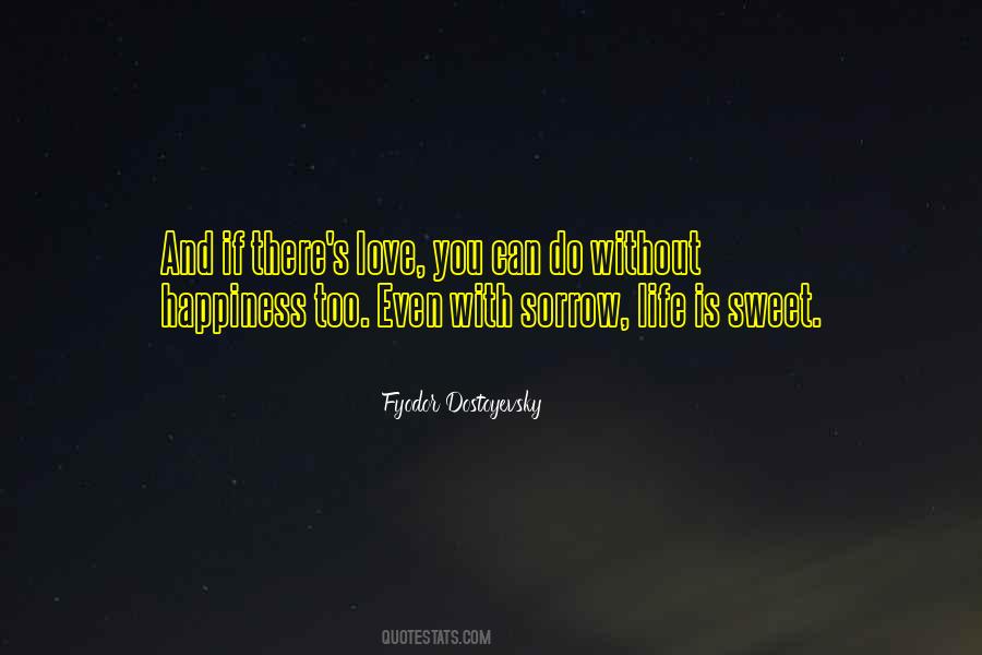 Love Without Happiness Quotes #984579