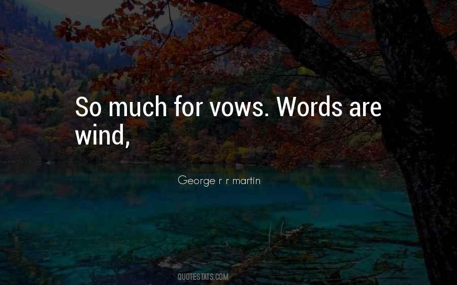 Words Are Wind Quotes #1292377