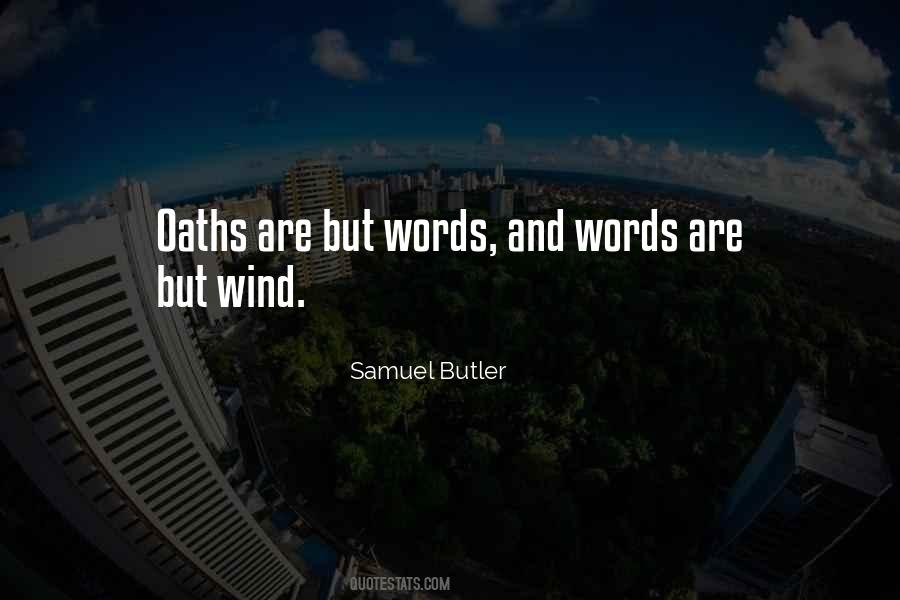 Words Are Wind Quotes #1681389
