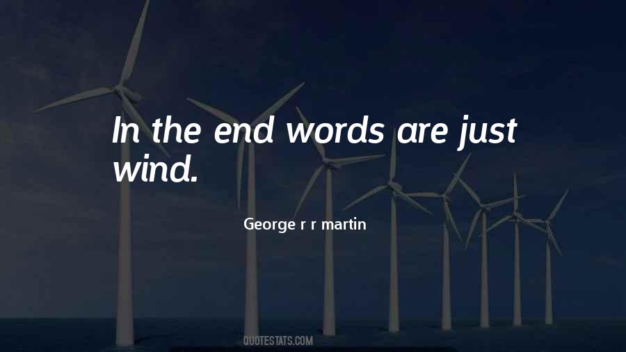 Words Are Wind Quotes #179069