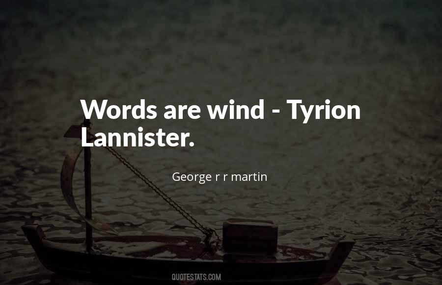 Words Are Wind Quotes #189401
