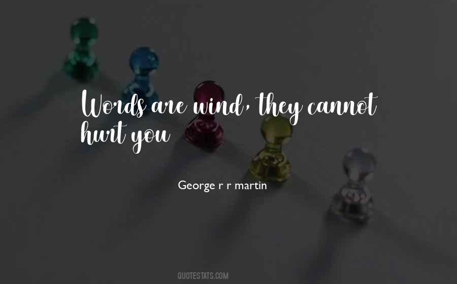 Words Are Wind Quotes #196063