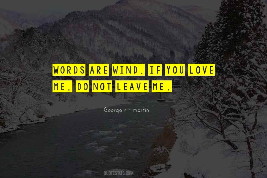 Words Are Wind Quotes #799758