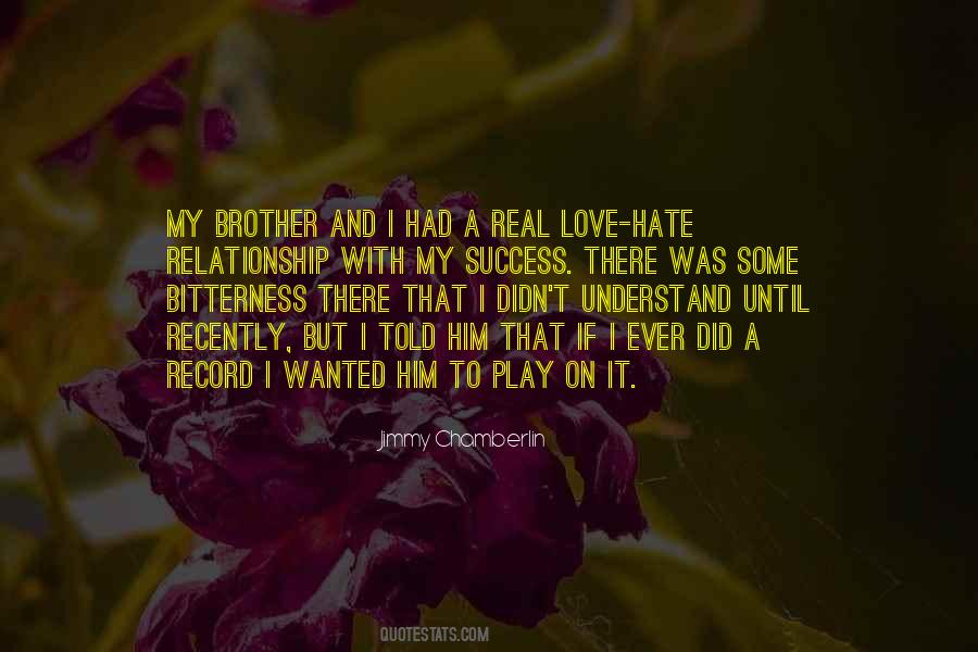 If I Had A Brother Quotes #438717