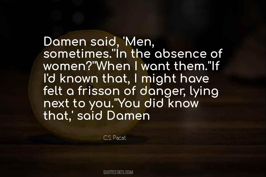 I Want Danger Quotes #1064080