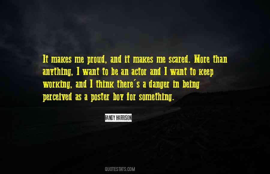 I Want Danger Quotes #565961