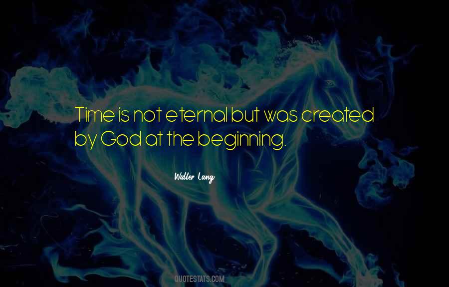 God Created Time Quotes #1263361
