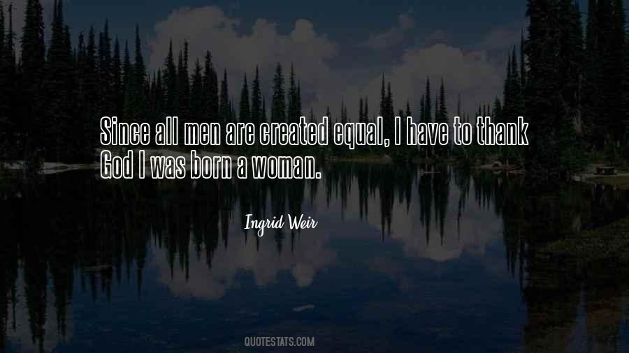 God Created Us Equal Quotes #708419