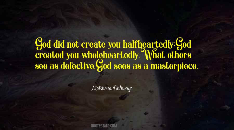 God Created You Quotes #1616478