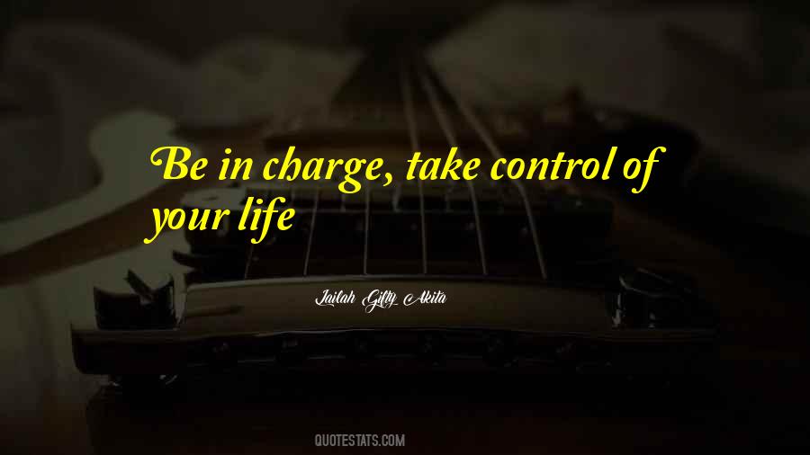Be In Control Of Your Life Quotes #1719662