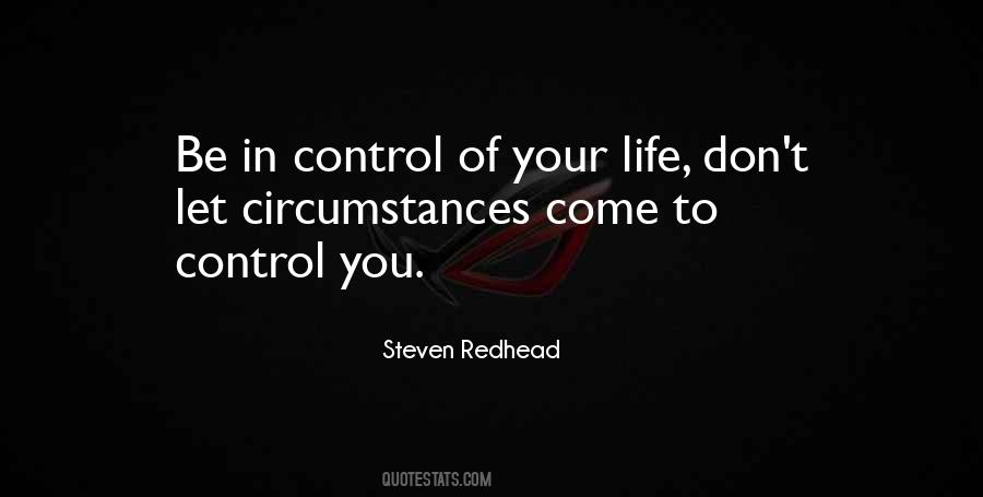 Be In Control Of Your Life Quotes #840809