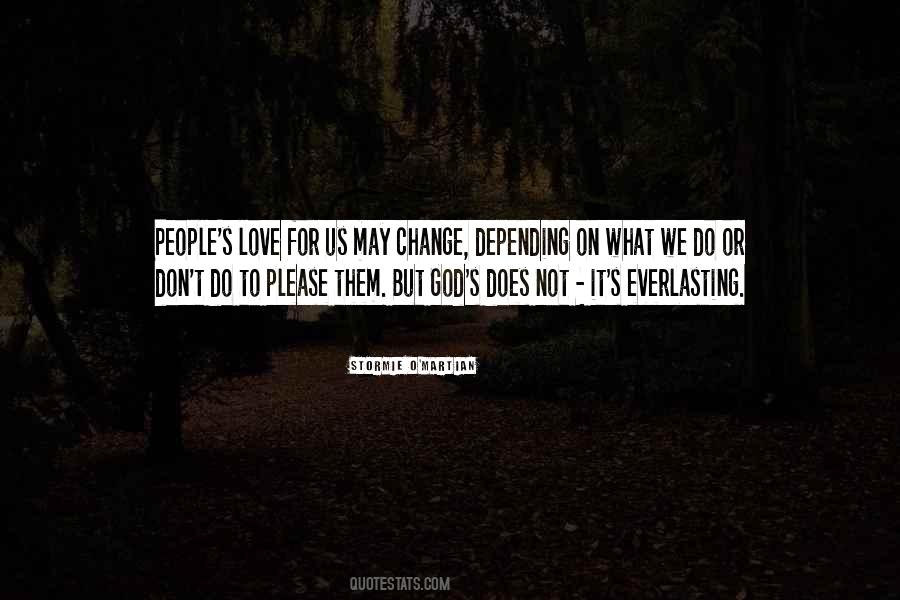 God Does Not Change Quotes #1138970