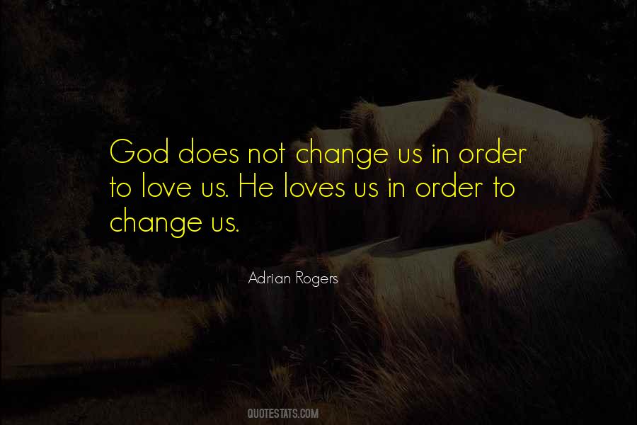 God Does Not Change Quotes #1294879