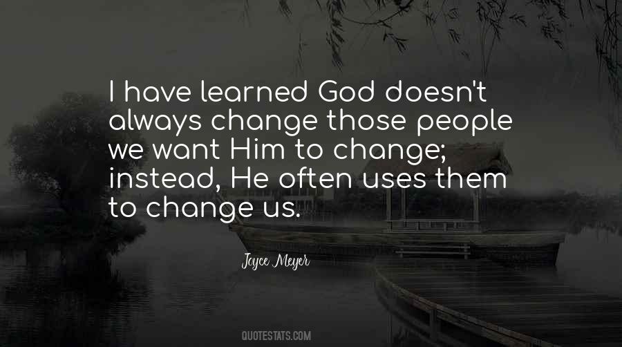 God Doesn't Change Quotes #1309747