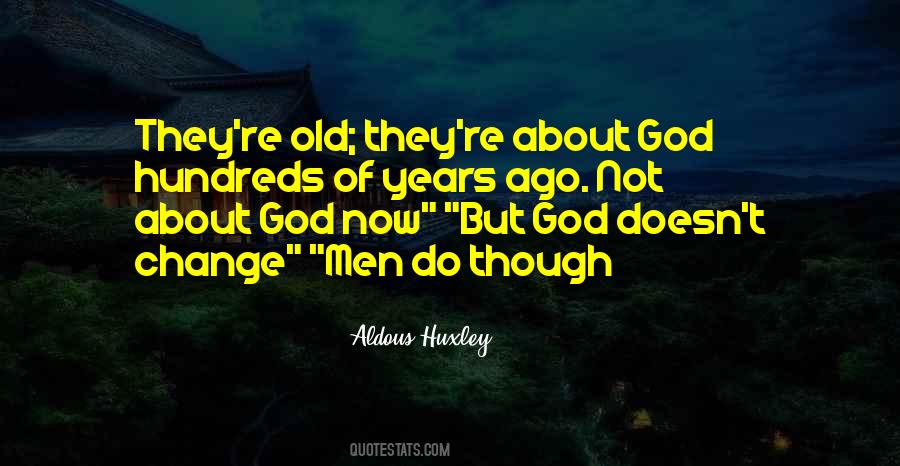 God Doesn't Change Quotes #203104