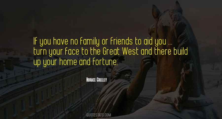 Family Or Friends Quotes #1657943