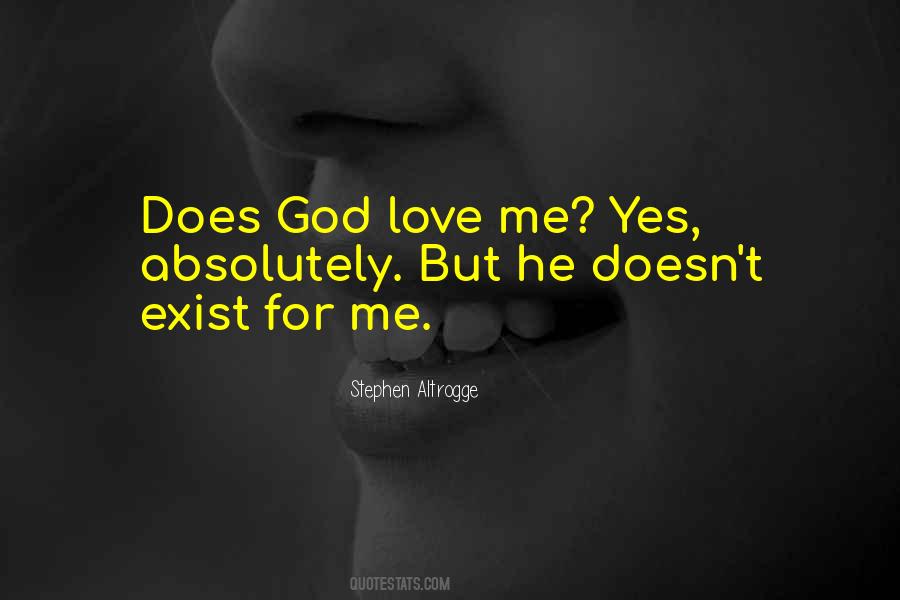 God Doesn't Love Me Quotes #1488930